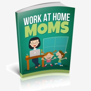 Work at Home Moms